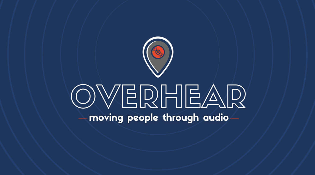 Overhear, moving people through audio